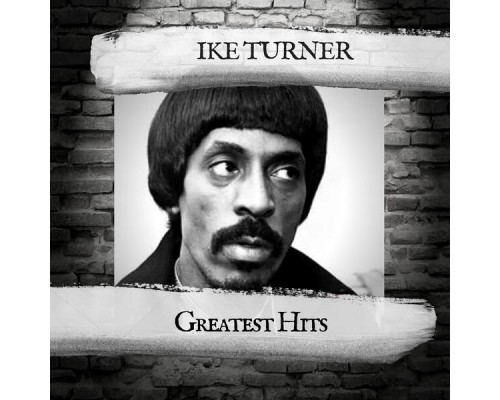 Ike Turner - Greatest Hits