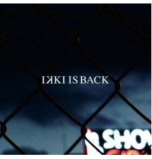 Ikki - Ikki Is Back