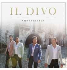 Il Divo - Amor & Pasion