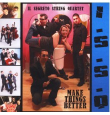 Il Segreto String Quartet - Make Things Better