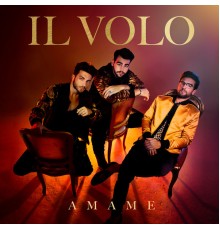 Il Volo - Ámame