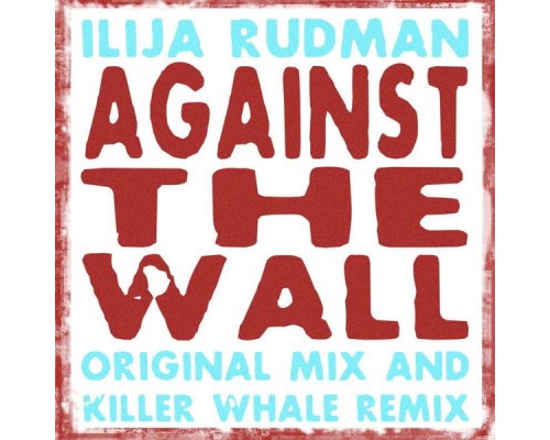 Ilija Rudman - Against The Wall