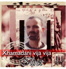 Iliret - Xhamadani Vija Vija (Hite)