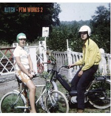 Ilitch - PTM Works 2