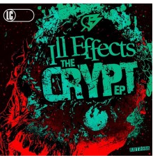 Ill Effects - The CRYPT Ep