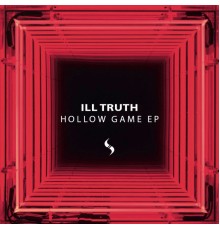 Ill Truth - Hollow Games EP