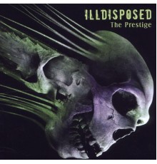 Illdisposed - The Prestige