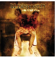 Illdisposed - 1-800 Vindication