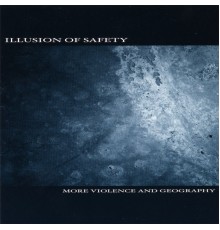 Illusion of Safety - More Violence and Geography