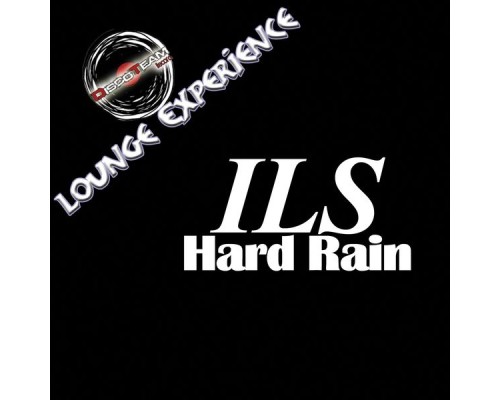 Ils - Hard Rain (Lounge Experience)