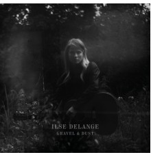 Ilse Delange - Gravel & Dust