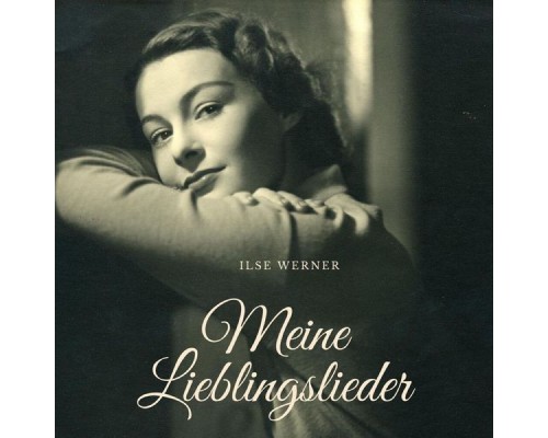 Ilse Werner - Meine Lieblingslieder