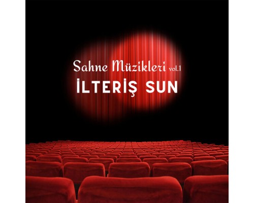 Ilteris Sun - Sahne Müzikleri 1