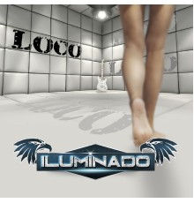 Iluminado - Loco