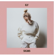 Ily - Signs