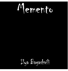 Ilya Bagashvili - Memento