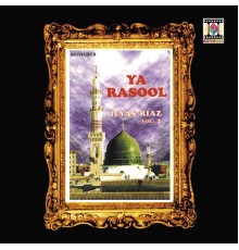 Ilyas Riaz - Ya Rasool (Naat)