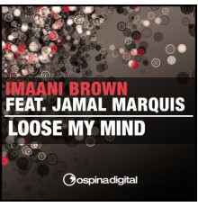 Imaani Brown - Loose My Mind