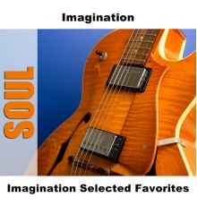 Imagination - Imagination Selected Favorites