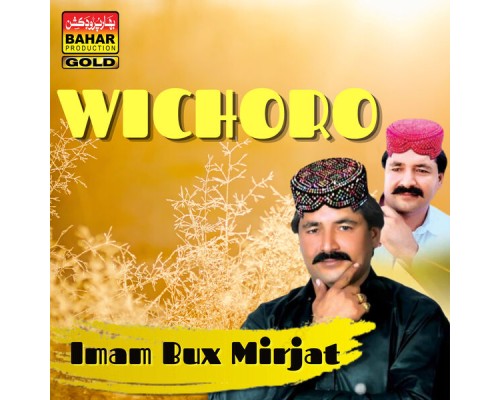 Imam Bux Mirjat - Wichoro