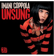 Imani Coppola  - Unsung