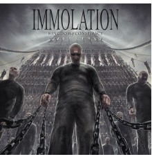 Immolation - Kingdom Of Conspiracy