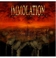 Immolation - Harnessing Ruin