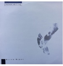 Immortal - Blind Birds