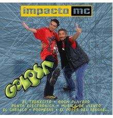 Impacto Mc - Golosa