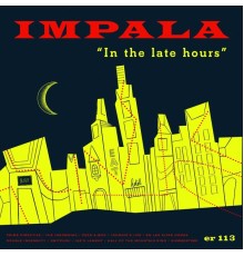 Impala - In the Late Hours