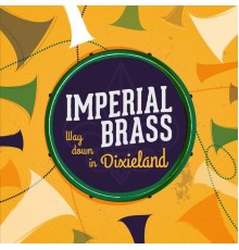Imperial Brass - Way Down in Dixieland