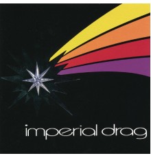 Imperial Drag - IMPERIAL DRAG