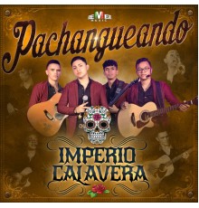 Imperio Calavera - Pachangueando