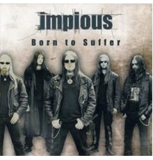 Impious - Born to Suffer