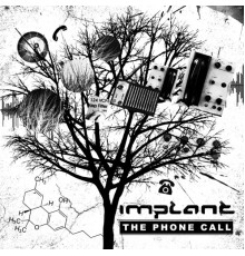 Implant - The Phone Call