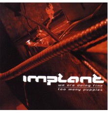 Implant - Too Many Puppies