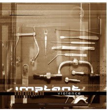 Implant - Violence