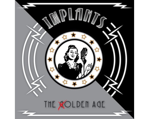 Implants - The Olden Age