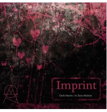 Imprint - Dark Hearts EP