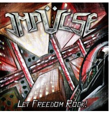 Impulse - Let Freedom Rock