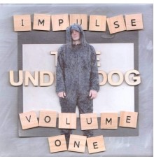 Impulse - The Underdog, Vol. 1