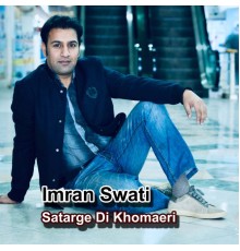 Imran Swati - Satarge Di Khomaeri