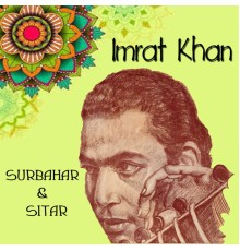 Imrat Khan - Surbahar & Sitar