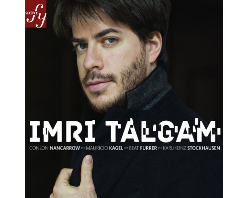 Imri Talgam - Talgam plays Nancarrow, Kagel, Furrer, Stockhausen