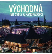 Imt Smile, Kandráčovci - Východná (Live)