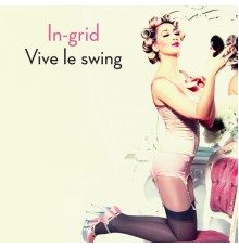 In-Grid - Vive le swing