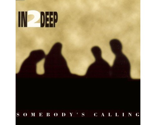 In2Deep - Somebody's Calling