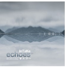 InTake - Echoes Ep