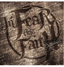 In Fear And Faith - Symphonies