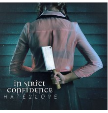 In Strict Confidence - Hate2Love